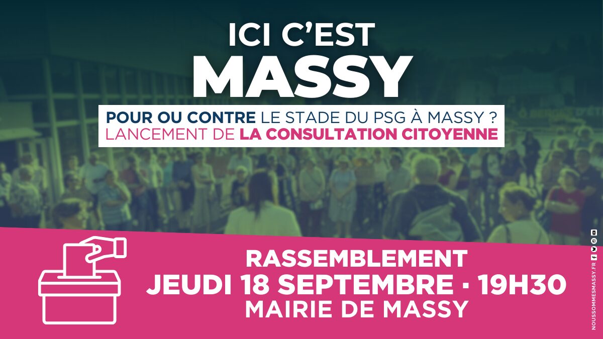 Rassemblement pour le lancement de la consultation citoyenne Pour ou contre le stade du PSG à Massy ? Rdv le 18 septembre 2025